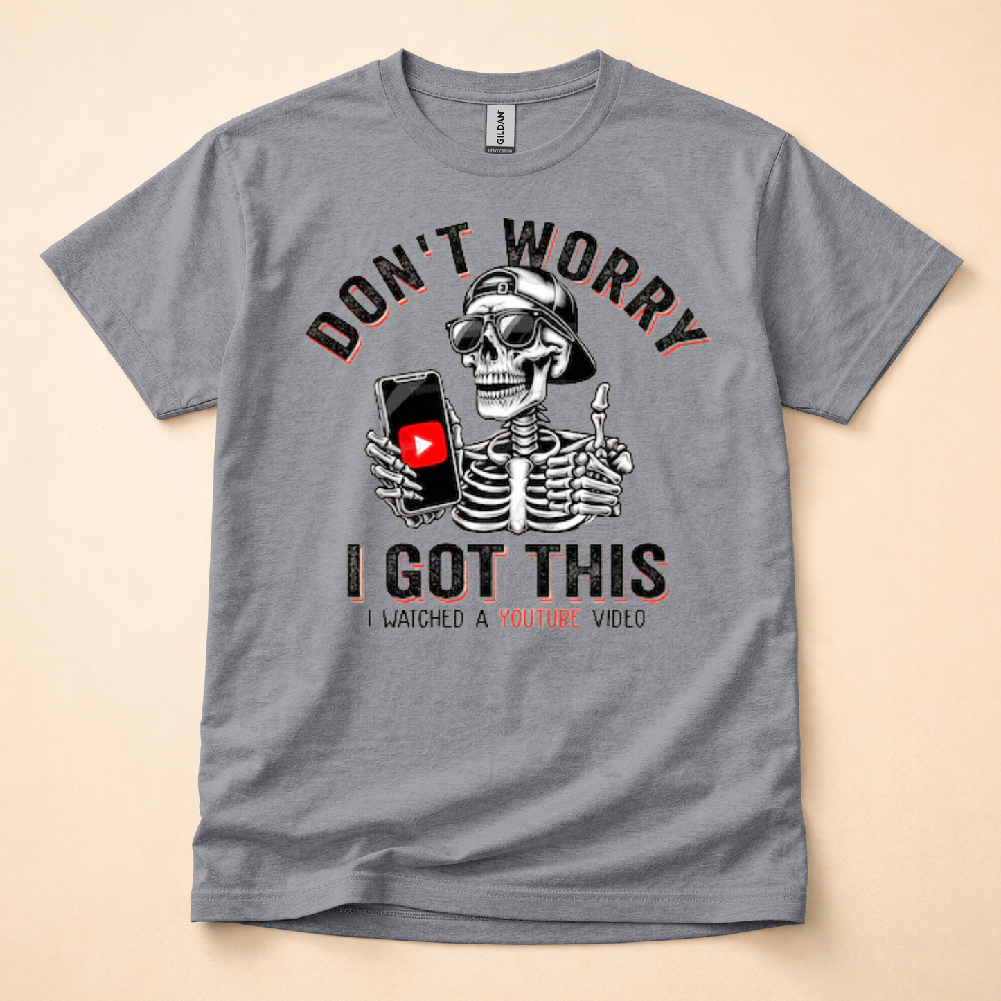 Don't Worry I Got This Shirt