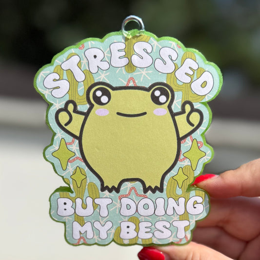 Stressed But Doing My Best Freshie - RTS